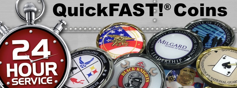 QuickFAST!® Coins - SAME DAY - 5-Day Production